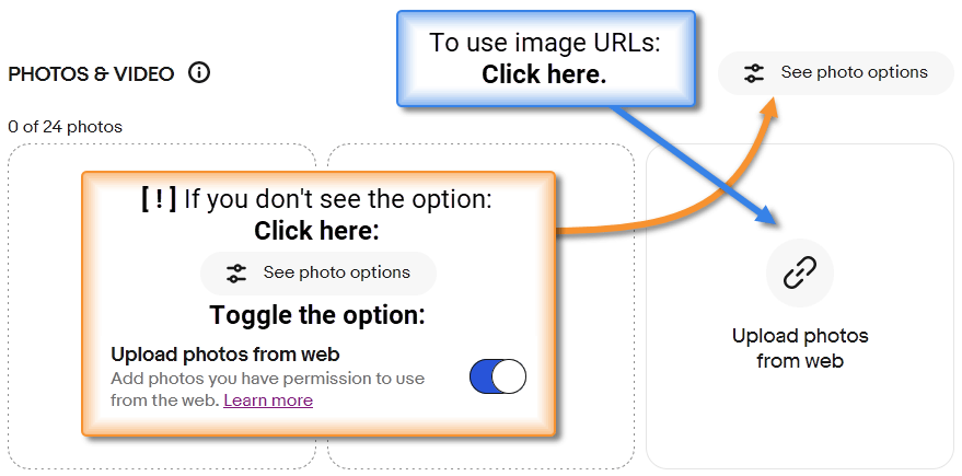 An image showing where to click to use image URLs when making a listing. Click on "Upload photos from web". If you don't see that option, click on "See photo options", then click on the toggle for the "Upload photos from web" option.